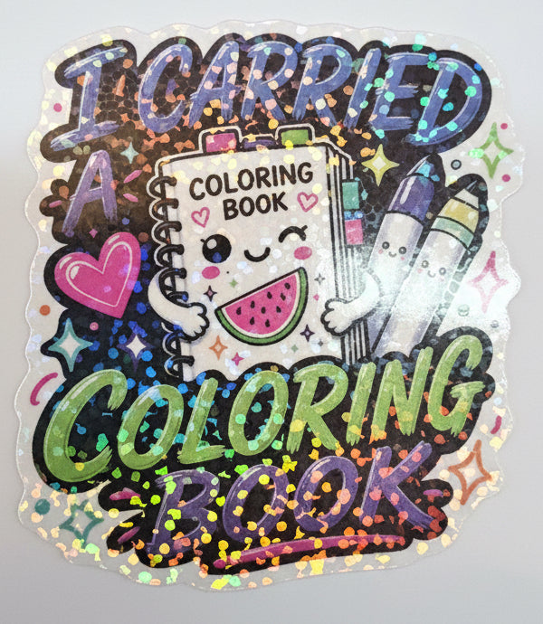 I Carried a Coloring Book - Glitter Sticker